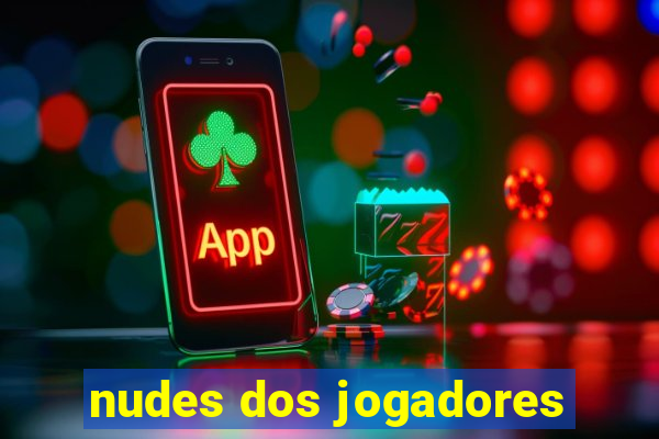 nudes dos jogadores